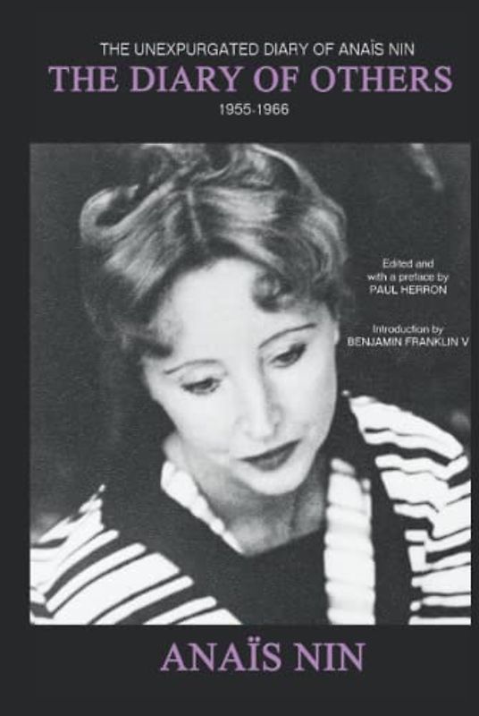 The Diary of Others: The Unexpurgated Diary of Anaïs Nin, 1955-1966: The Unexpurgated Diary of Anais Nin, 1955-1966