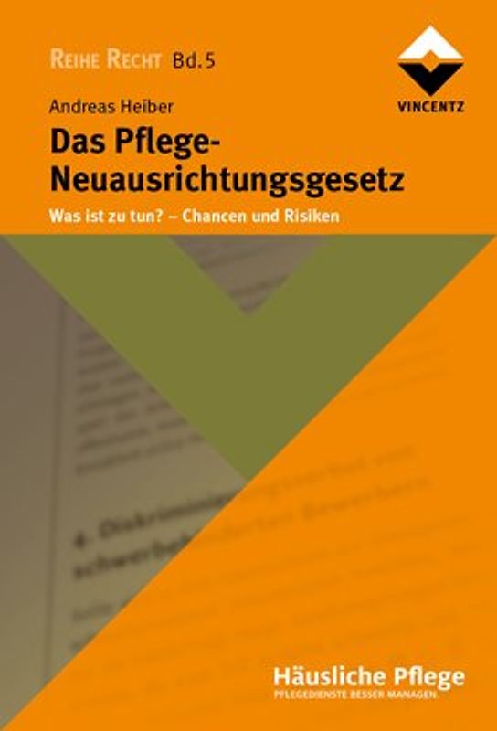 Das Pflege-Neuausrichtungsgesetz