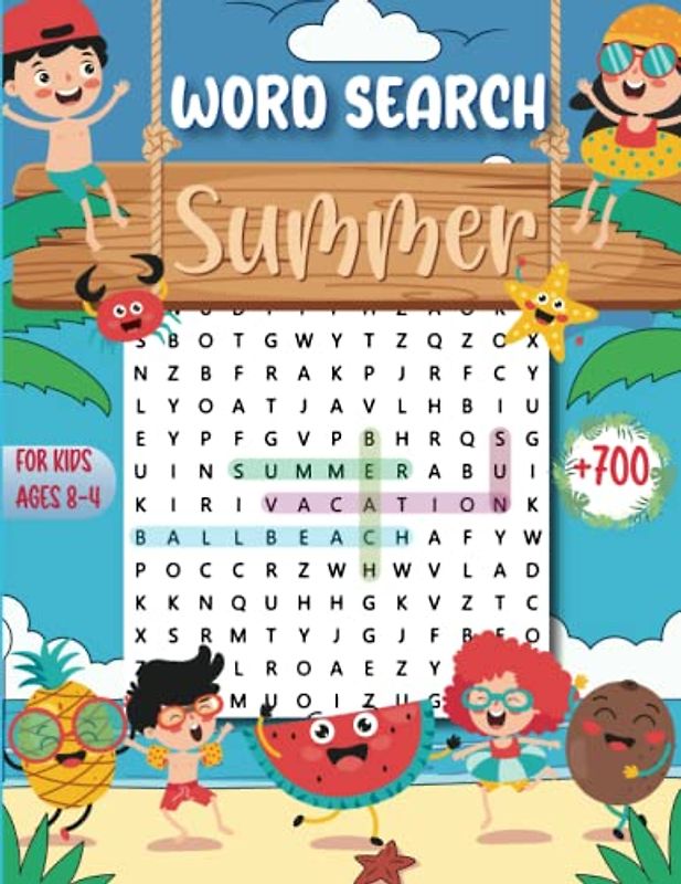 Summer Word Search For Kids Ages 4-8: Cute, Fun and Big Summer Activity Book with More than 700 Word Puzzles for Girls & Boys With Solutions