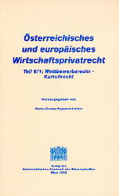 Österreichisches und europäisches Wirtschaftsprivatrecht / Wettbewerbsrecht - Kartellrecht