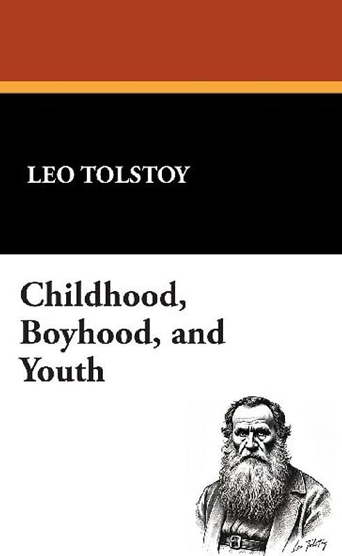 Childhood, Boyhood, and Youth
