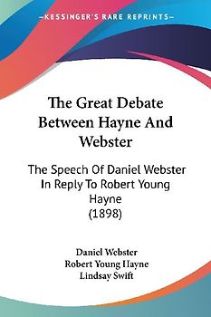 The Great Debate Between Hayne And Webster