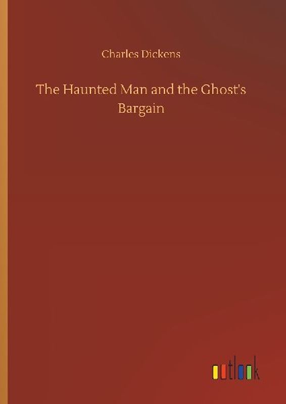 The Haunted Man and the Ghost's Bargain