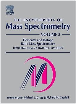 The Encyclopedia of Mass Spectrometry, Volume 5