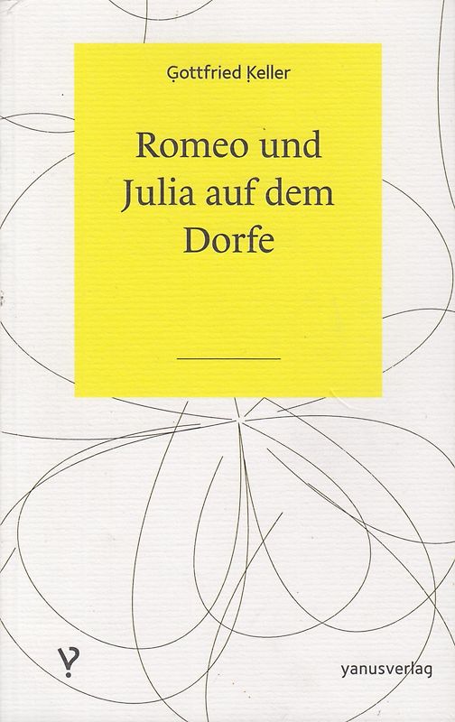 Romeo und Julia auf dem Dorfe - Gottfried Keller [Taschenbuch]