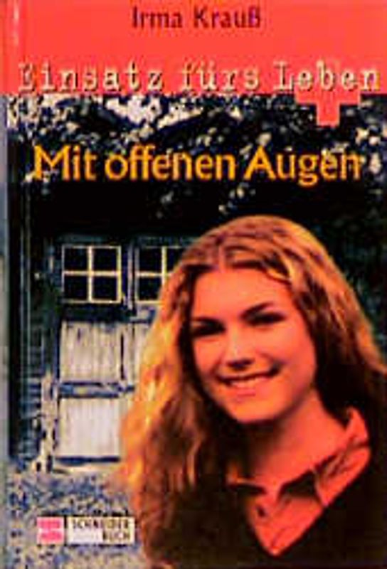 Einsatz fürs Leben / Mit offenen Augen