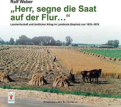 „Herr, segne die Saat auf der Flur…“