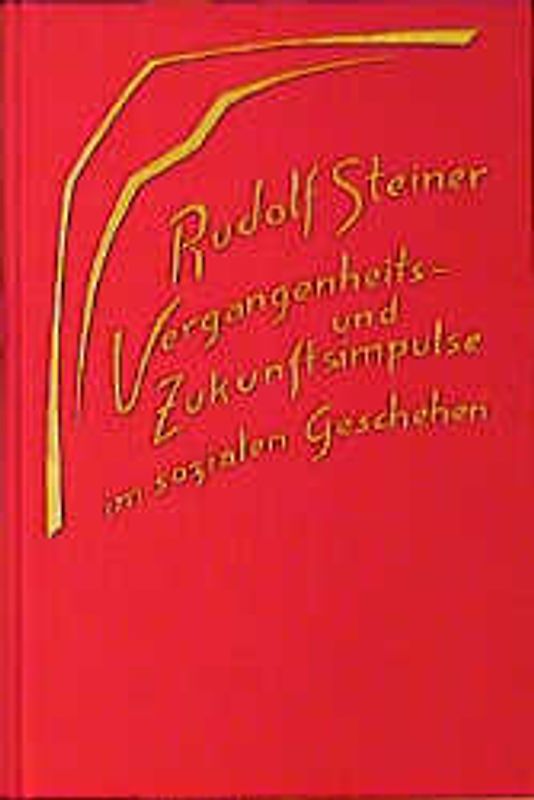 Vergangenheits- und Zukunftsimpulse im sozialen Geschehen. Die geistigen Hintergründe der sozialen Frage II