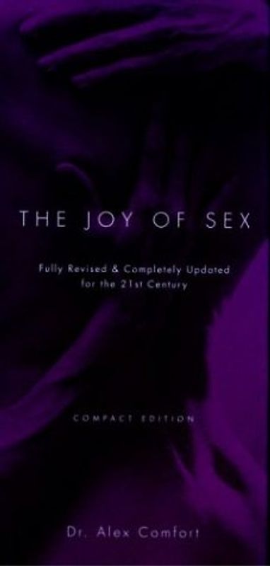 The Joy of Sex: Fully Revised and Completely Updated for the 21st Century