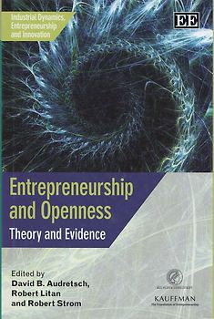 Entrepreneurship and Openness: Theory and Evidence - David B. Audretsch [Hardcover]