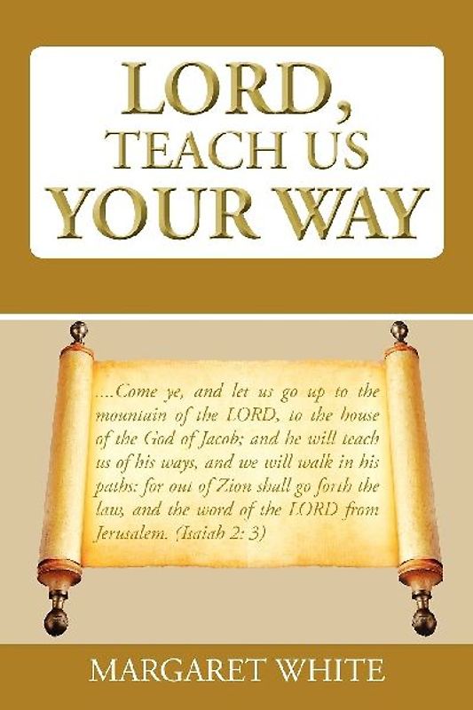 Lord, Teach Us Your Way