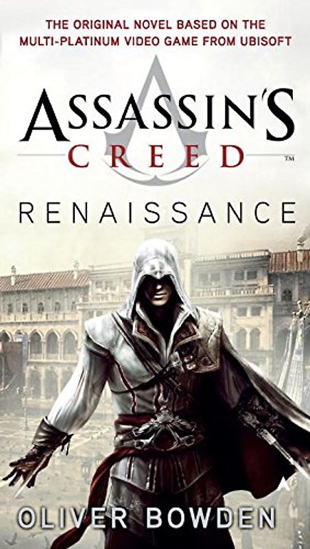 Assassin's Creed: Renaissance (Assassin's Creed (Unnumbered)) - Oliver Bowden