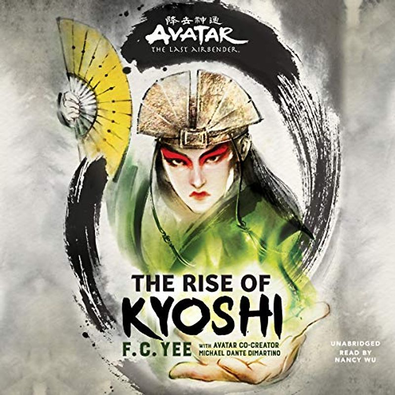 Avatar: The Last Airbender: The Rise of Kyoshi (Avatar, The Last Airbender, Kyoshi Novels, Band 1)