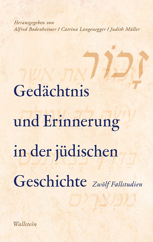 Gedächtnis und Erinnerung in der jüdischen Geschichte