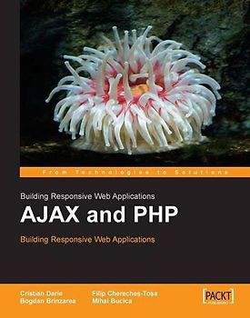 AJAX and PHP. Building Responsive Web Applications