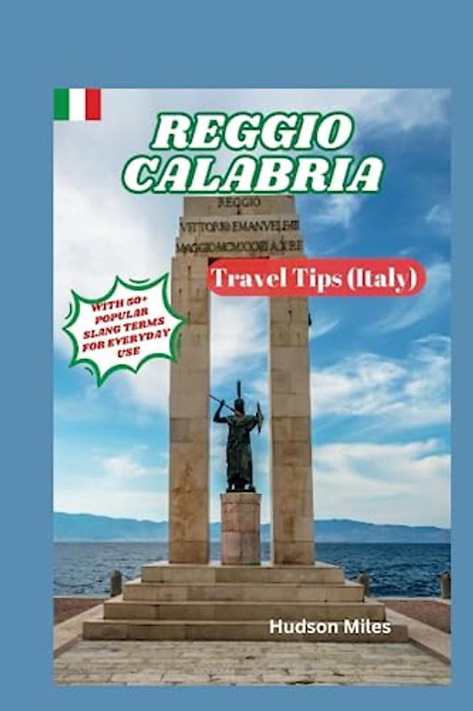 Reggio Calabria Travel Tips (Italy): Discover the most up-to-date and amazing places to explore in Reggio Calabria, along with current information and guides on when to go, what to do, and to see