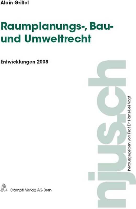 Raumplanungs-, Bau- und Umweltrecht, Entwicklungen 2008