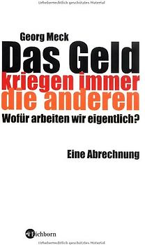 Das Geld kriegen immer die anderen