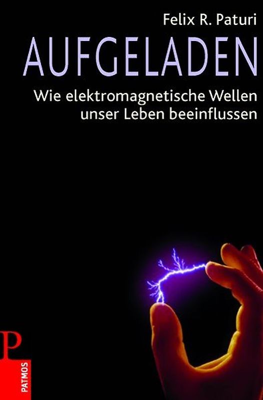 Aufgeladen. Wie elektromagnetische Wellen unser Leben beeinflussen