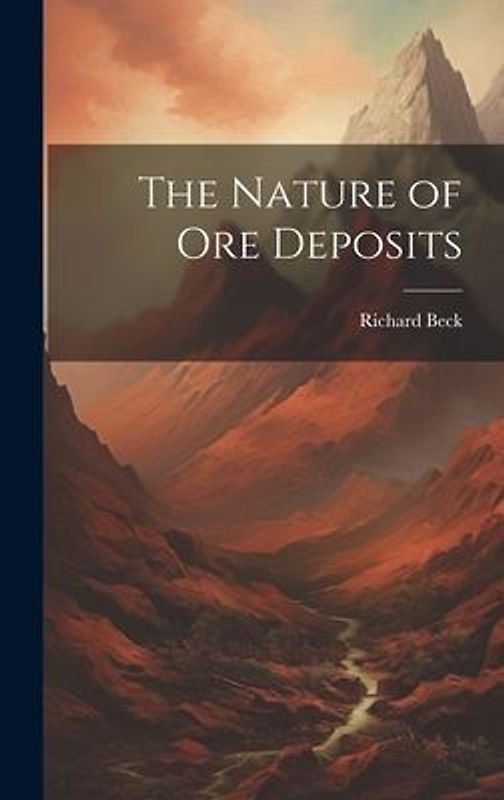 The Nature of Ore Deposits