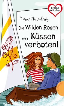 Freche Mädchen - freche Bücher!: Die Wilden Rosen ... Küssen verboten!