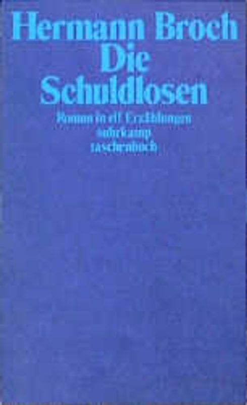 Kommentierte Werkausgabe / Die Schuldlosen. Roman