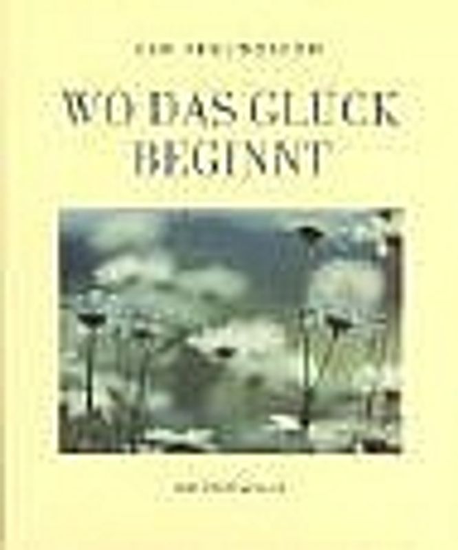 Wo das Glück beginnt