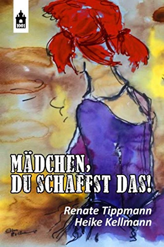 Mädchen, du schaffst das!: Ein Mutter–Tochter–Projekt