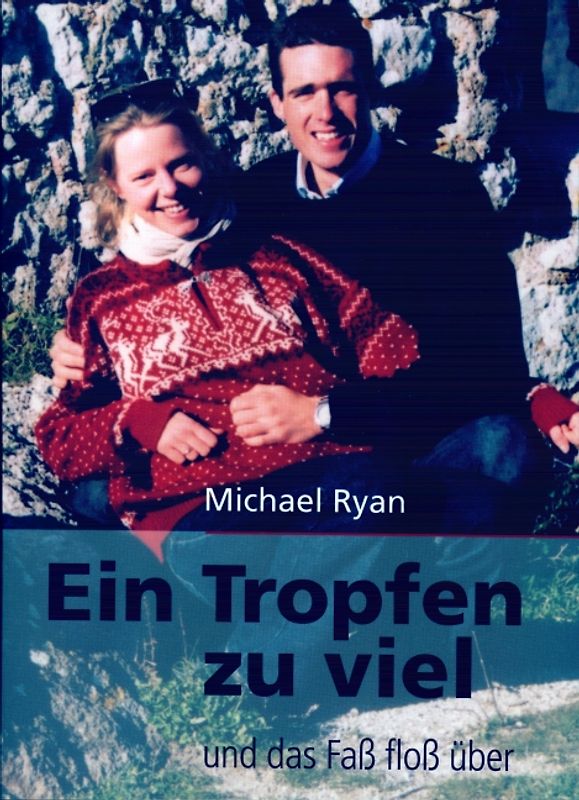 Ein Tropfen zu viel