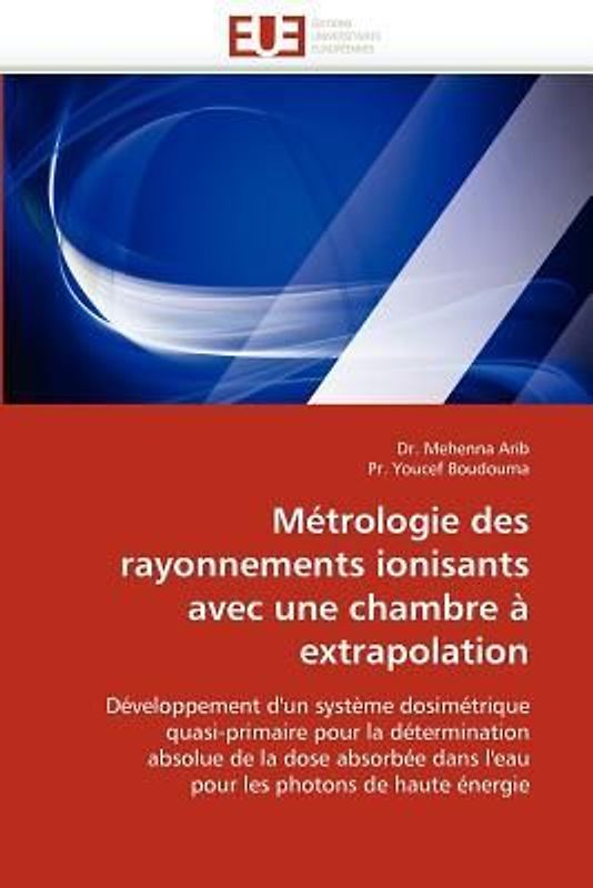 Métrologie Des Rayonnements Ionisants Avec Une Chambre À Extrapolation