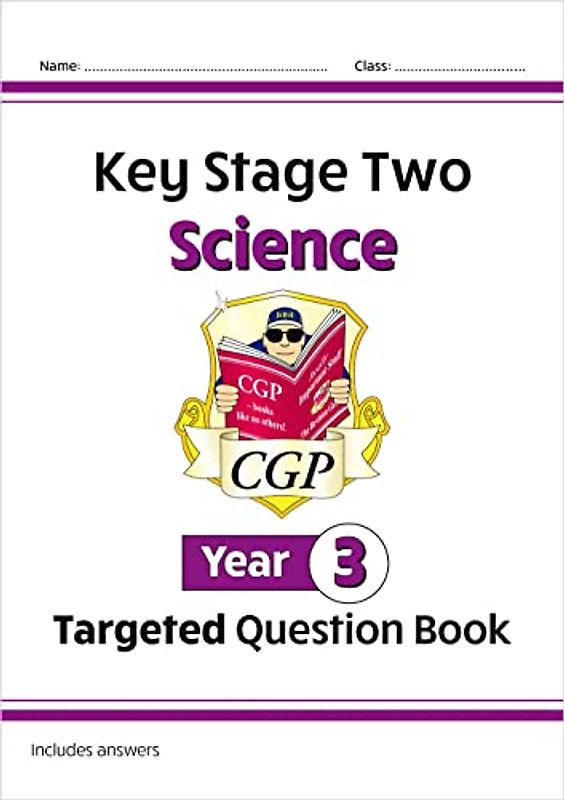 New KS2 Science Year 3 Targeted Question Book (includes answers) (CGP Year 3 Science)