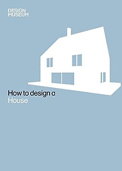 How to Design a House