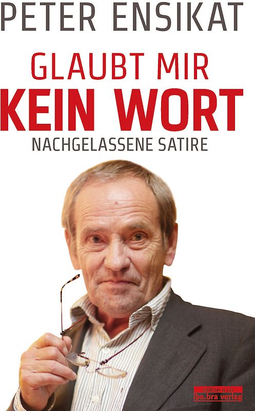 Glaubt mir kein Wort