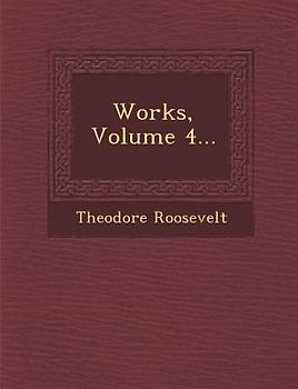 Works, Volume 4...