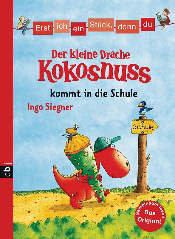 Erst ich ein Stück, dann du - Der kleine Drache Kokosnuss kommt in die Schule
