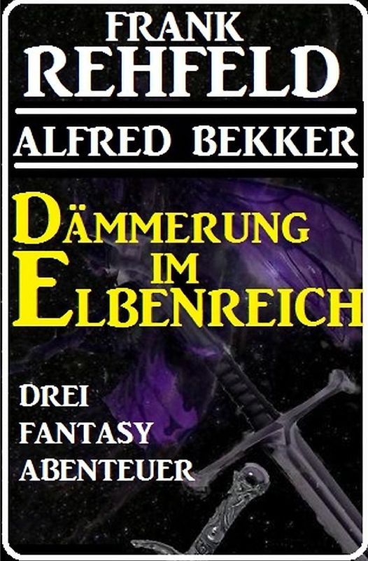 Dämmerung im Elbenreich - Drei Fantasy Abenteuer
