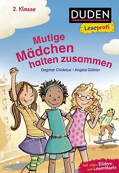 Duden Leseprofi – Mutige Mädchen halten zusammen, 2. Klasse