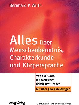 Alles über Menschenkenntnis, Charakterkunde und Körpersprache