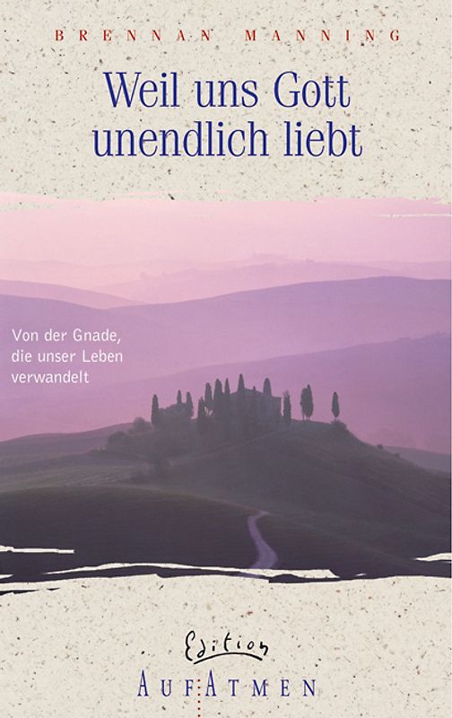 Weil uns Gott unendlich liebt