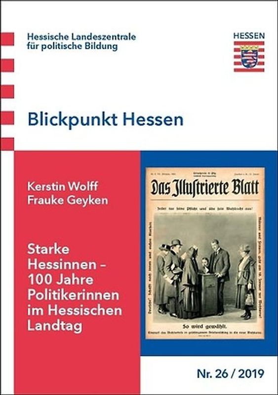 Starke Hessinnen - 100 Jahre Politikerinnen im Hessischen Landtag