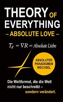 Theory of Everything - Absolute Love -