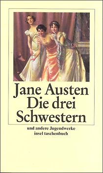 Die drei Schwestern und andere Jugendwerke