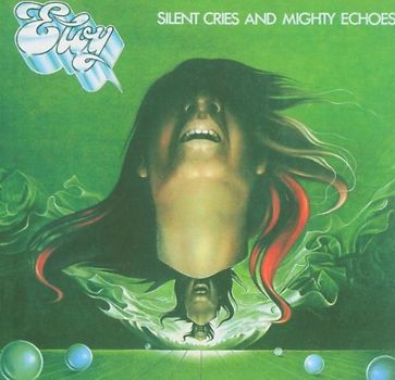 Eloy - Silent Cries and Mighty Echoes