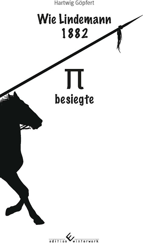 Wie Lindemann 1882 Pi besiegte