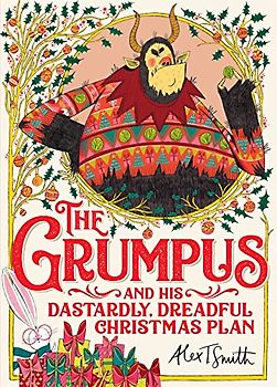 The Grumpus: And His Dastardly, Dreadful Christmas Plan (Amazing True Animal Stories)