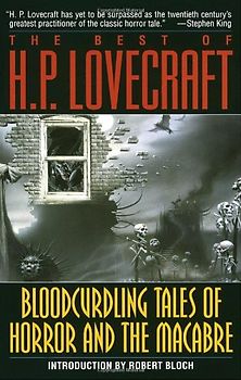 Bloodcurdling Tales of Horror and the Macabre: The Best of H. P. Lovecraft - H.P. Lovecraft