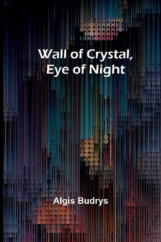 Wall of Crystal, Eye of Night