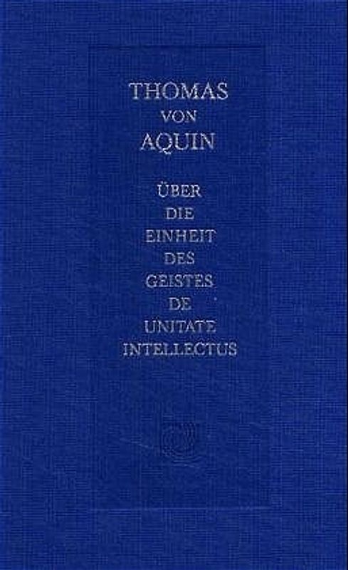 Über die Einheit des Geistes. De unitate intellectus