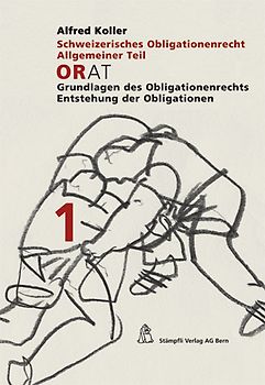 Schweizerisches Obligationenrecht. Allgemeiner Teil / Schweizerisches Obligationenrecht, Allgemeiner Teil (ohne Deliktsrecht)