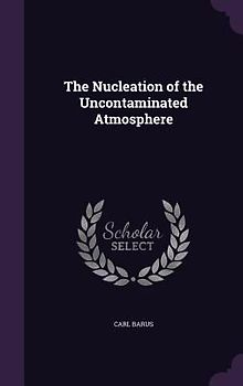 The Nucleation of the Uncontaminated Atmosphere